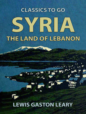 cover image of Syria, the Land of Lebanon